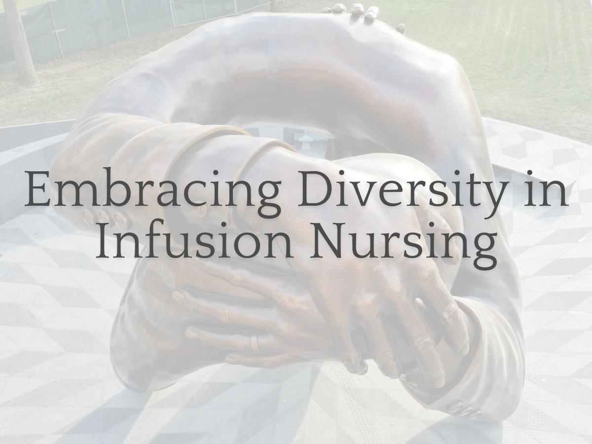 Embracing Diversity In Infusion Nursing