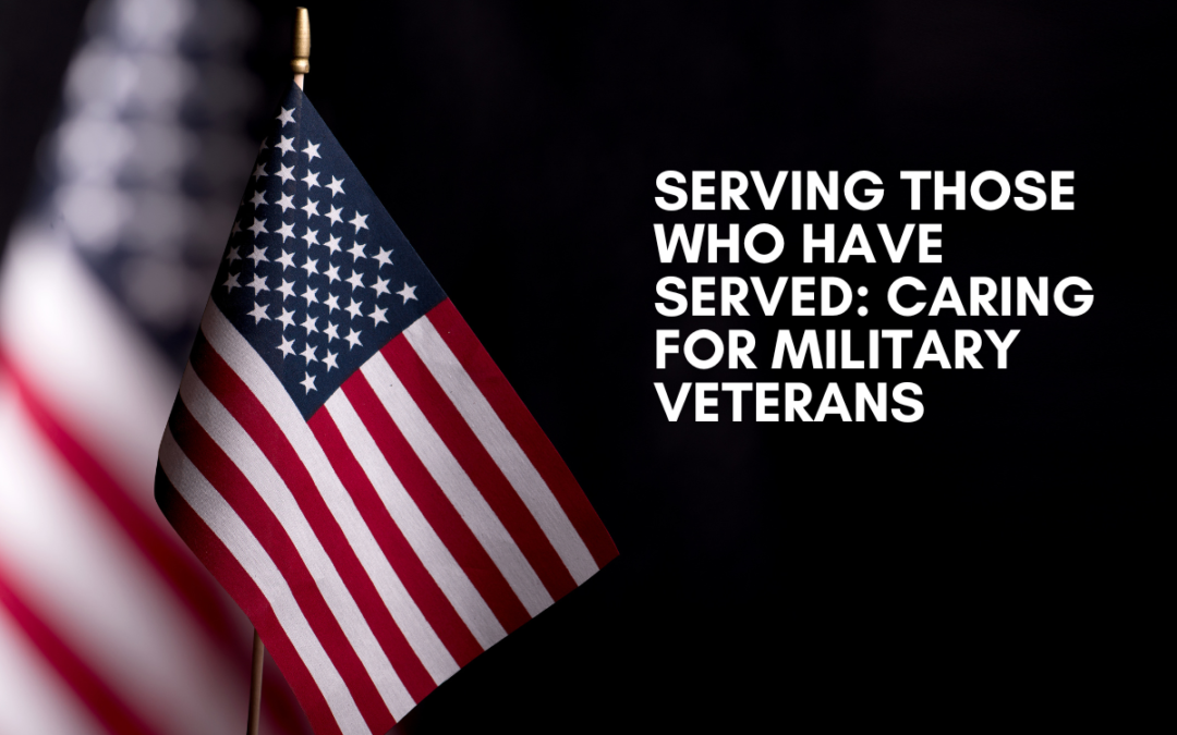 Serving Those Who Have Served: Caring for Military Veterans