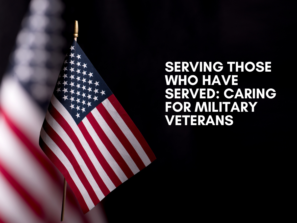 Serving Those Who Have Served: Caring for Military Veterans